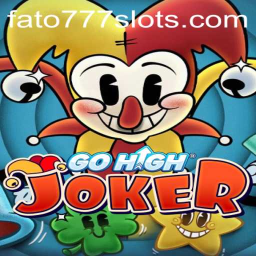 Discovering GoHighJoker: The Exciting World of FATO777